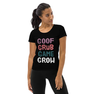 Goof Grub Game Grow Women's Athletic T-shirt